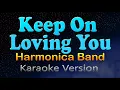 Lagu KEEP ON LOVING YOU - Harmonica Band (Karaoke Version)