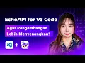 EchoAPI for VS Code Agar Pengembangan Lebih Menyenangkan