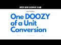 Let s Practice with a Multi-Step Unit Conversion
