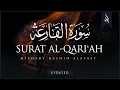 Download Lagu Surat Al-Qari'ah (The Calamity) | Mishary Rashid Alafasy | مشاري بن راشد العفاسي | سورة القارعة