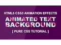 Animated Text Background - Latest Css Text Animation Effect 2017