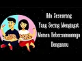 Lagu Ada seseorang yang sering mengingat momen kebersamaannya denganmu ♥️👫 | WETON, CHARMS, PENDULUM 