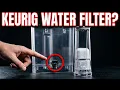 Where Is the Keurig Water Filter Find Remove Replace It