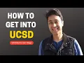 UNIVERSITY OF CALIFORNIA SAN DIEGO HOW TO GET INTO UCSD College Admissions College vlog
