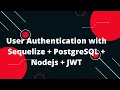 User Authentication with Sequelize PostgreSQL Nodejs JWT