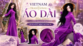 vietnamese traditional ao dai elegant mini doll fashion transformation
