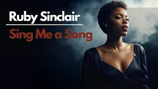 ruby sinclair sing me a song soulful blues ballad official music 