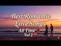 Lagu ❤️ Greatest Romantic Hits – Unforgettable Love Songs Vol. 2