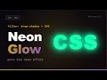 CSS Neon Glow Effect in 2 Minutes