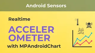 Realtime Accelerometer using MPAndroidChart Android Sensors - Kotlin Tranquilly Coding