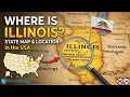 WHERE IS ILLINOIS IN THE US Illinois Map Explained with Cities Chicago More