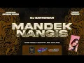 Download Lagu MANDEK NANGIS ❗DJ BANTENGAN MAHESO TUNGGAL ❗Remixer @RIZKY-ADITYA-MUSIC - Support by Devin PRTW MP3