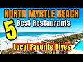 Top 5 Best North Myrtle Beach Favorite Restaurants - Where the locals like to eat