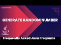 How To Generate Random Numbers Frequently Asked Java Program