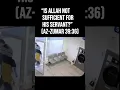 Download Lagu “Is Allah not sufficient for His servant?”(Az-Zumar 39:36)