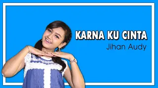 Download Jihan Audy - Karna Ku Cinta (Official Music Video) MP3