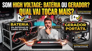 Som High Voltage com Bateria ou Gerador? Entenda qual é melhor...