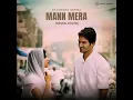 Download Lagu Mann Mera (Original Version)