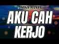 Aku Cah Kerjo | La Tasya ft Ratih SDE [Lirik Lagu]