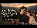 Dil Ruba Dil Nashi -  Rito Riba || New song || OFFICIAL VIDEO  || Annet padda.