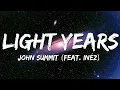 Download Lagu John Summit - Light Years ft. Inéz (Lyrics)
