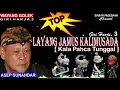 Download Lagu WAYANG GOLEK || LAYANG JAMUSKALIMUSADA || ASEP SUNANDAR SUNARYA @siaranpadesaan08