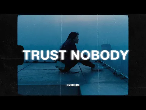 Download MP3 Shiloh Dynasty & beats mode - Trust Nobody (Lyrics)
