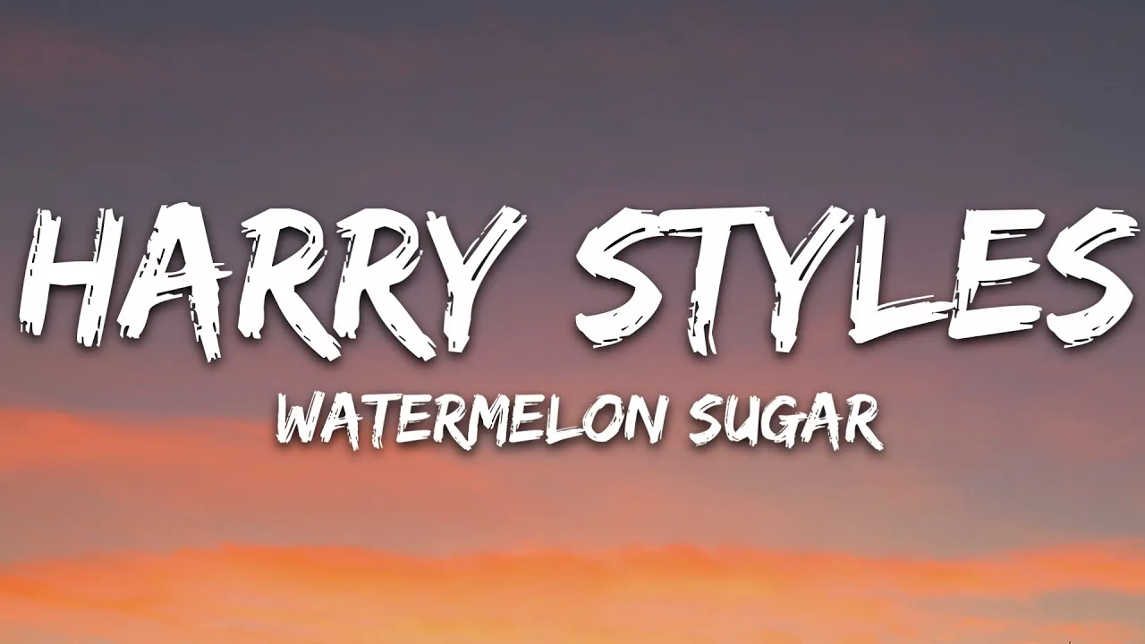 Harry Styles - Watermelon Sugar (Lyrics)