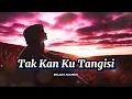 Download Lagu Tak Kan Ku Tangisi - Lagu Sedih - Ecan Music #lagusedih #lagupopuler #lagugalau