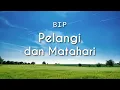 Download Lagu BIP - Pelangi dan Matahari (Lyric)
