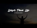Download Lagu Larger Than Life [LYRICS] Ablaze Music