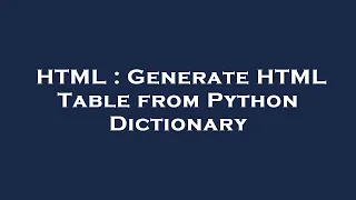 HTML Generate HTML Table from Python Dictionary