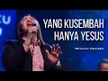 Download Lagu Yang Kusembah Hanya Yesus | Bethany Nginden