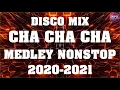 Download Lagu BEST MIX CHA-CHA NONSTOP 2021 | CHA CHA REMIX NONSTOP MEDLEY 2020-2021