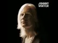 Johnny Winter - 04 - Mean Mistreater