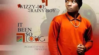 wizzyice ft rainy boy it been so long iamwizzyice 360nobsdegreess com