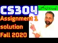 CS304 Assignment 1 Solution Fall 2020 Abid Farooq Bhuta OOP cs304 correct Complete Solved