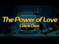 Download Lagu Céline Dion - The Power Of Love (Lyrics)
