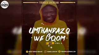 younger ubenzan ft yewena batee abasemzini