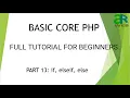 Part - 13 if elseif else in PHP Basic Core PHP for Beginners