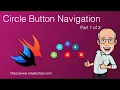 CircleButton Navigation in SwiftUI Part 1