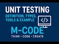 Unit Testing Explained Types Tools and Real-Life Example M-CODE