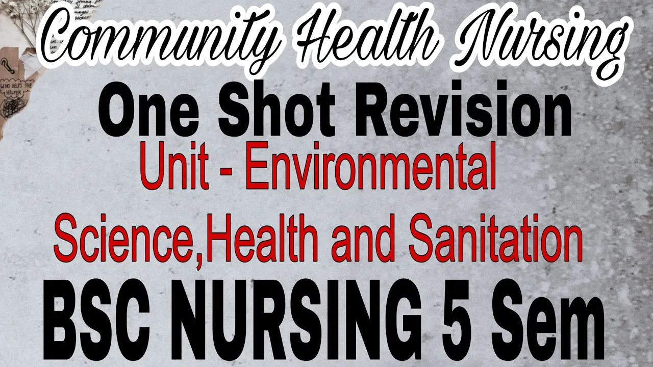 Environmental Science, Health & Sanitation | One Shot 💥 | CHN | BSc Nursing 5 Sem ✨ | Exam Oriented