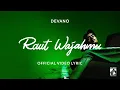 Devano - Raut Wajahmu ( Official Video Lyric )