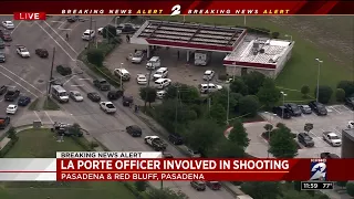 La Porte officer involved in shooting in Pasadena authorities say