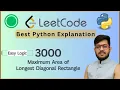 Leetcode 3000 Maximum Area of Longest Diagonal Rectangle Geometry Math Python Solution