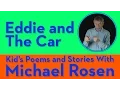Download Lagu Eddie and the Car | POEM | Kids' Poems and Stories With Michael Rosen
