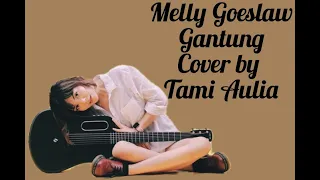 Download Melly Goeslaw - Gantung cover Tami Aulia ( video lirik ) MP3