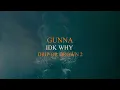 Gunna - IDK Why [Official Audio]