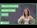 How to Prevent Denial Code CO 97